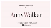 AnnyWalker leak - Babe, would you like to spend some time with me?